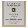 Bright Skin Masque by Eminence for Unisex - 2 oz Mask